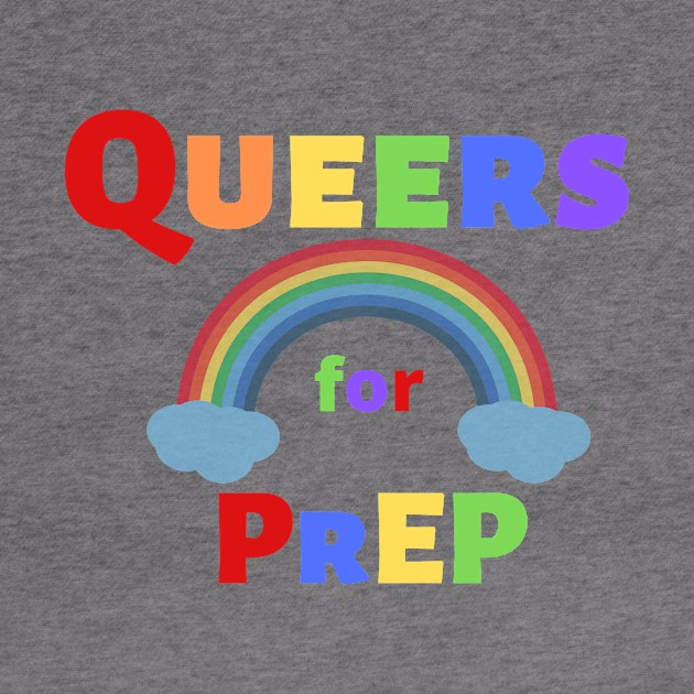 Queers for PrEP by PrEPNavigator